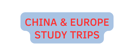 CHINA EUROPE STUDY TRIPS